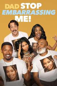 Dad Stop Embarrassing Me! - Posters