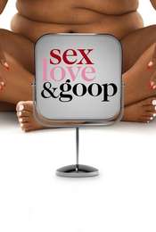 Sex  Love and Goop Season 1