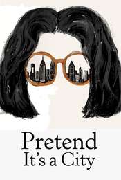 Pretend It’s a City Season 1