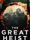 The Great Heist