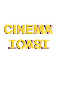 Cinema Toast - Poster