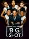 Big Shot : Season 1