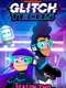 Glitch Techs : Season 2