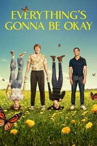 Everything's Gonna Be Okay - Poster