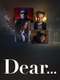 Dear… : Season 1