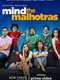 Mind the Malhotras : Season 1