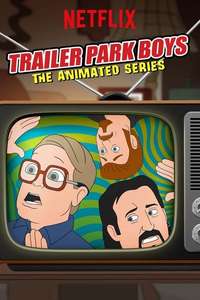 Trailer Park Boys: The Animated Series - Posters
