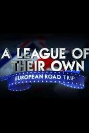 A League of Their Own European Road Trip Season 1