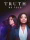 Truth Be Told : Season 3
