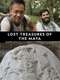 Lost Treasures of the Maya : Season 1