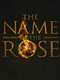 The Name of the Rose : Season 1