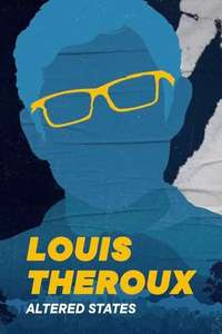 Louis Therouxs: Altered States - Posters