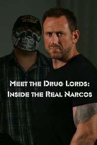 Meet the Drug Lords: Inside the Real Narcos - Posters