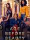 Age Before Beauty : Season 1