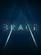 Brace: The Series