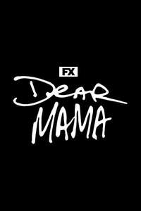 Dear Mama - Posters