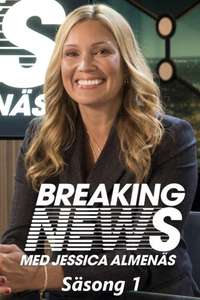 Breaking News with Jessica Almenäs - Posters