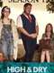 High & Dry : Season 1