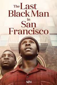 The Last Black Man in San Francisco - Poster