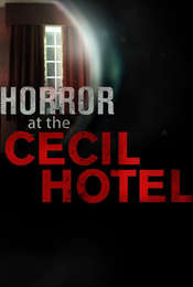 Horror at the Cecil Hotel Season 1