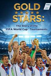 Gold Stars: The Story of the FIFA World Cup Tournaments