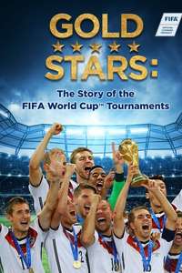 Gold Stars: The Story of the FIFA World Cup Tournaments - Poster