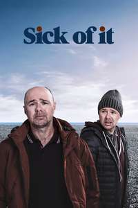 Sick of It - Poster