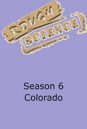 Rough Science Season 6