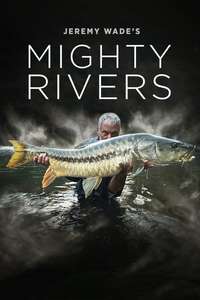 Jeremy Wade's Mighty Rivers - Poster