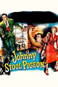 Johnny Stool Pigeon - Poster