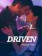 Driven : Season 1