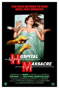 Hospital Massacre - Posters
