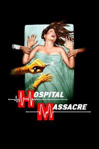 Hospital Massacre - Posters
