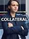 Collateral : Season 1