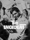 The Incident