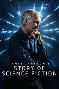 James Cameron's Story of Science Fiction - Poster
