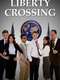 Liberty Crossing : Season 1