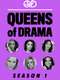 Queens of Drama