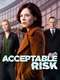 Acceptable Risk : Season 1
