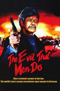 The Evil That Men Do - Poster