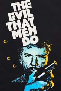 The Evil That Men Do - Poster