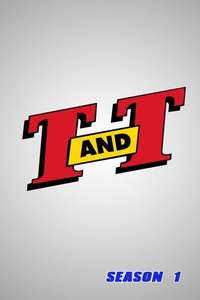 T. and T. - Poster