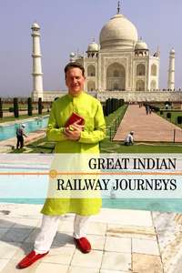 Great Indian Railway Journeys - Poster