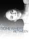 Somewhere Between : Season 1