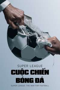 Super League: The War For Football - Posters