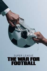 Super League: The War For Football - Posters