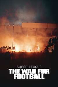 Super League: The War For Football - Posters