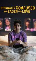 Eternally Confused and Eager for Love