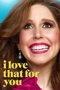 I Love That For You - Posters