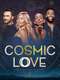 Cosmic Love : Season 1